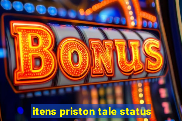 itens priston tale status